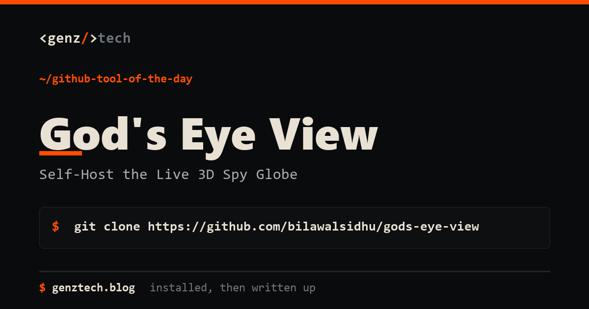God's Eye View Setup: Self-Host the Live 3D Spy Globe — install command and what it does